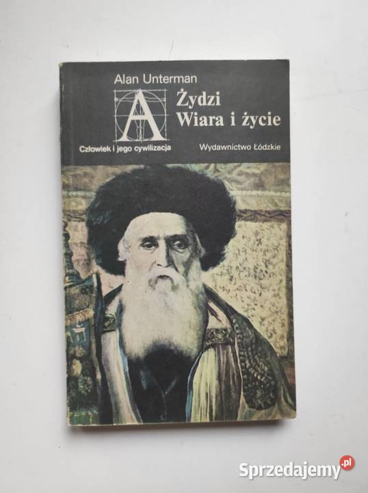 Żydzi Wiara i życie Alan Unterman świętokrzyskie Kielce