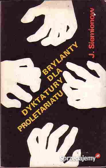4619 BRYLANTY DYKTATURY PROLETARIATU JULIAN SIEM thrillery, sensacyjne małopolskie Czyrna