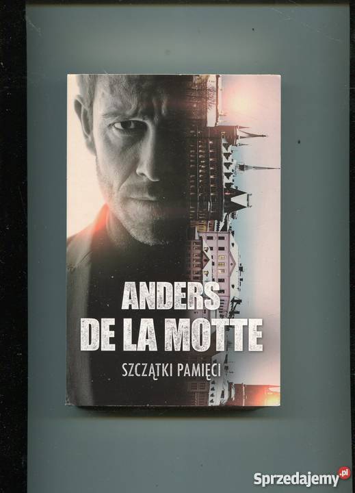 Szczątki pamięci Anders De La Motte Rok wydania 2016 Szczecin