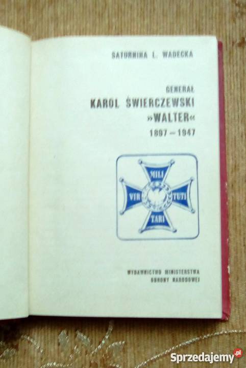 GEN KAROL ŚWIERCZEWSKI WALTER Saturnina L Proza i poezja lubelskie Piszczac