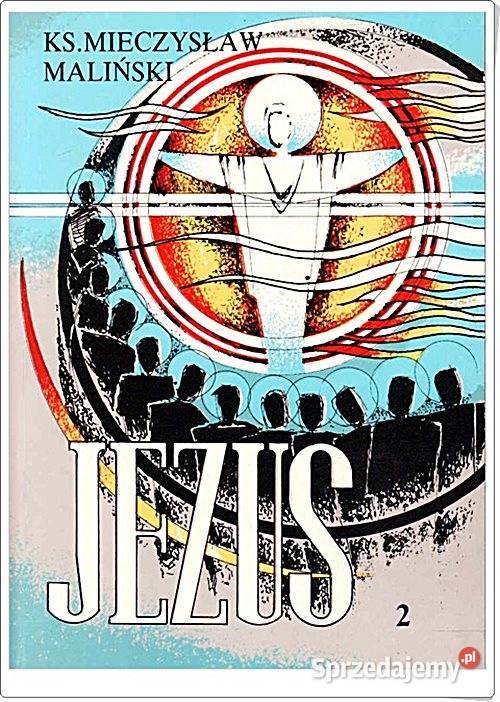 JEZUS tom 2 Wzrost ks Mieczysław Maliński wyd Chorzów