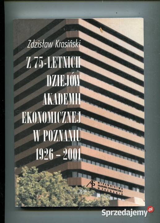 Z 75letnich dziejów Akademii Ekonomicznej w Książki i Podręczniki Szczecin
