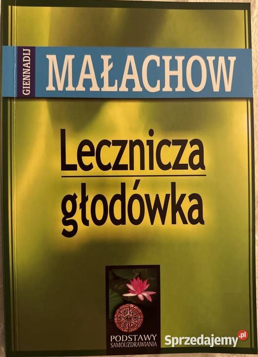 LECZNICZA GŁODÓWKA MAŁACHOW zdrowie, pierwsza pomoc
