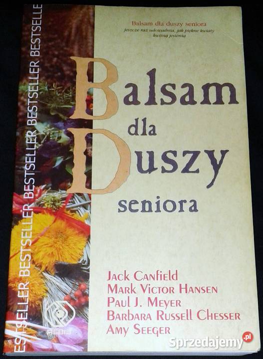 Balsam duszy seniora Jack Canfield Mark Victor miękka Chełm sprzedam