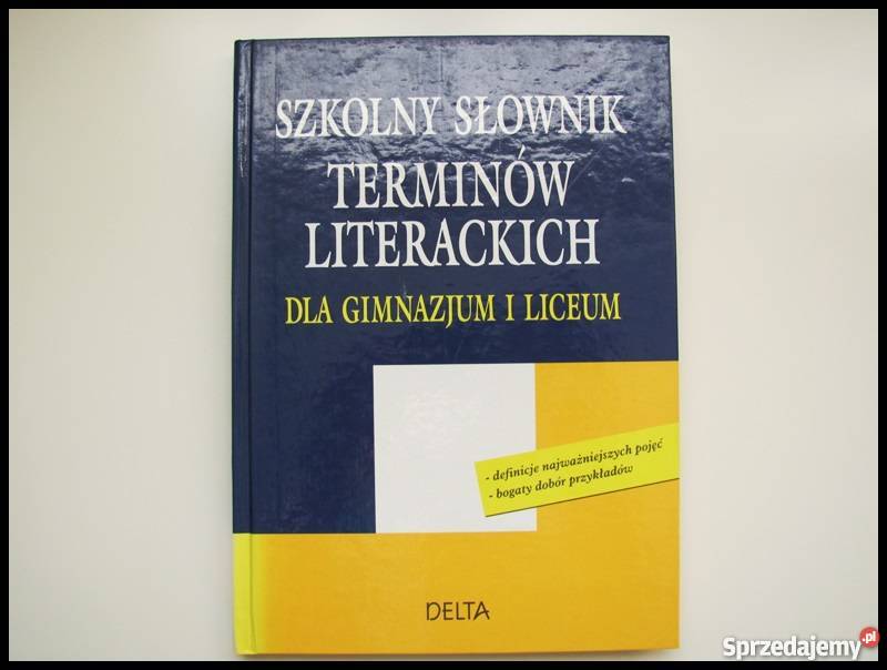 Szkolny Słownik Terminów Literackich gimnazjum i