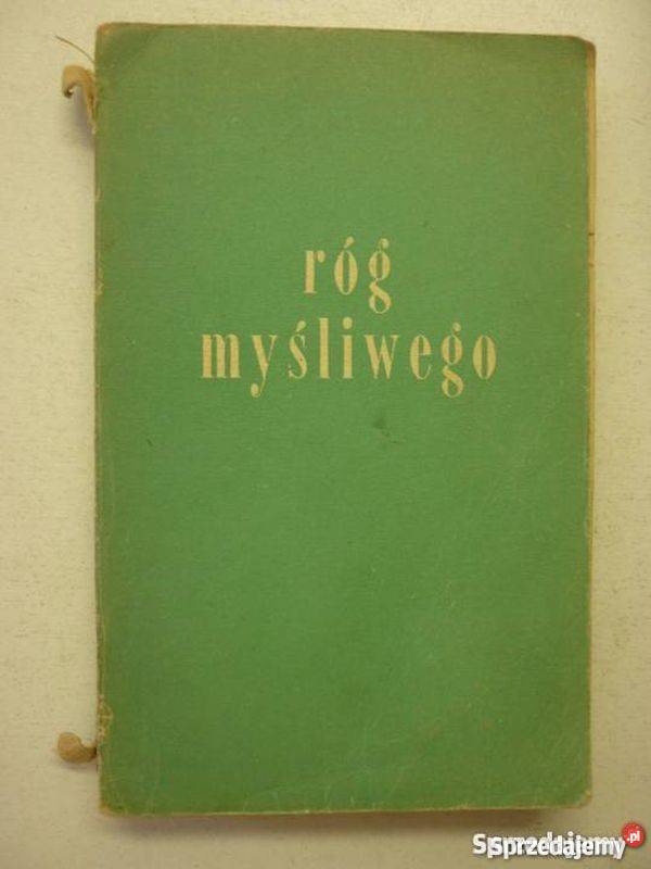RÓG MYŚLIWEGO ROBERT C RUARK Rok wydania 1964 Sopot sprzedam