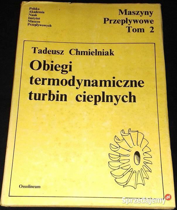 Obiegi termodynamiczne turbin cieplnych Tom 2 Chełm