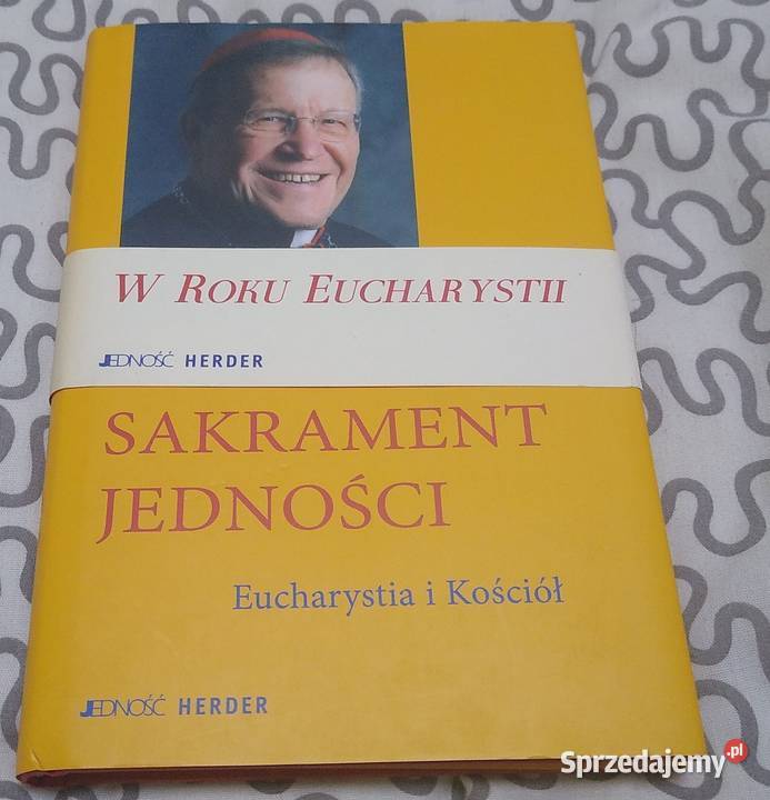Sakrament jedności Eucharystia i Kościół Walter twarda z obwolutą Książki naukowe i popularnonaukowe Gdańsk sprzedam