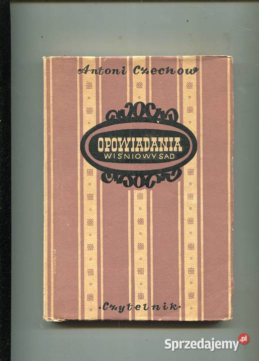 Opowiadania Wiśniowy sad Czechow Szczecin