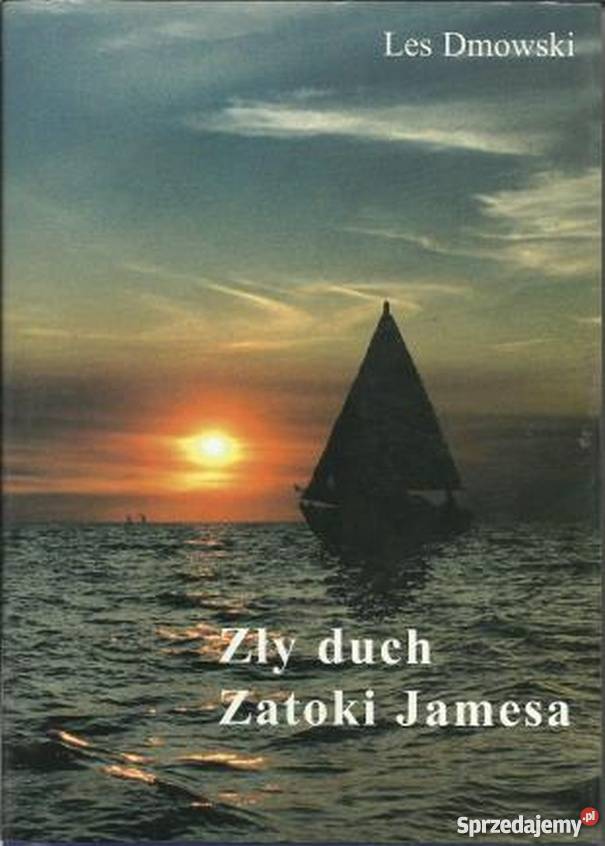 ZŁY DUCH ZATOKI JAMESA DMOWSKI LES