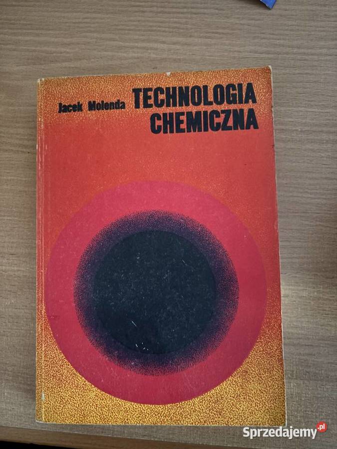 Technologia chemiczna Jacek molenda Książki naukowe i popularnonaukowe Książki i Podręczniki Niesłuchowo