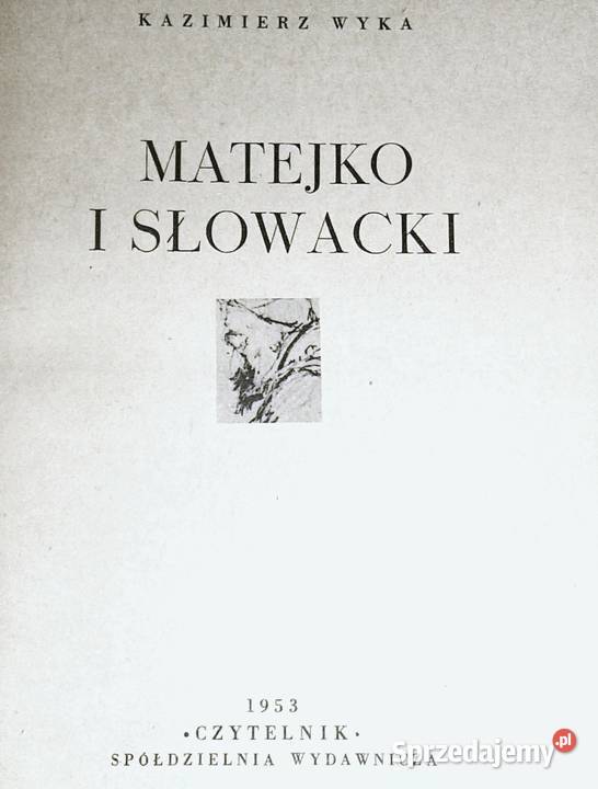 Matejko i Słowacki Wyka Kazimierz Chełm sprzedam