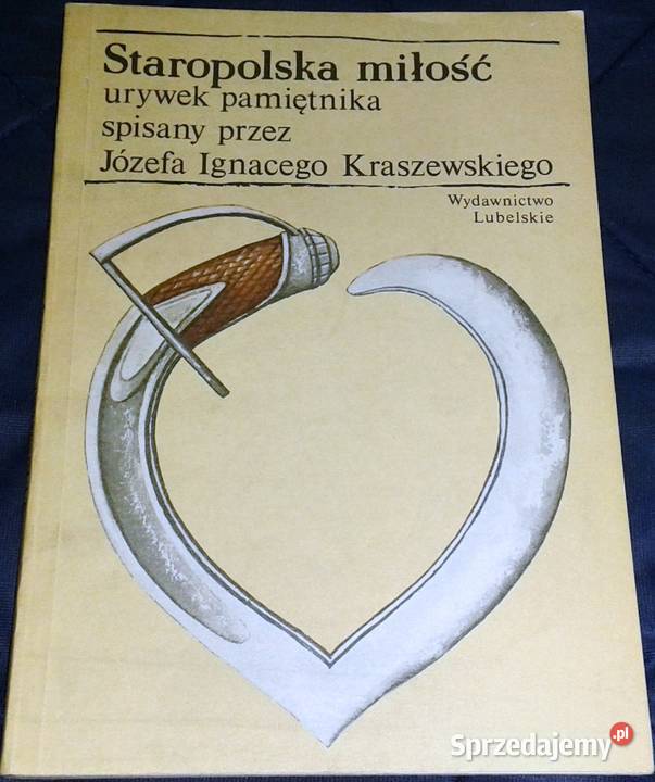 Staropolska miłość Józef Ignacy Kraszewski Chełm