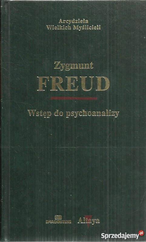 WSTĘP DO PSYCHOANALIZY ZYGMUNT FREUD fa Goleniów