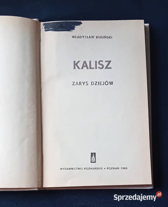 Władysław Rusiński Kalisz zarys dziejów Wyd Koźminek