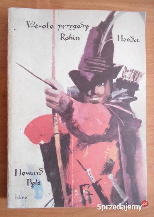 Howard Pyle Wesołe przygody Robin Hooda Rok wydania 1984 Parczew