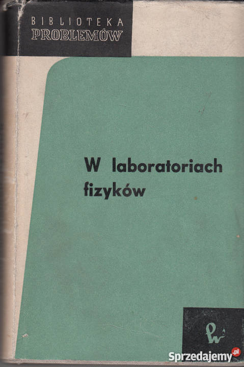 01038 W LABORATORIACH FIZYKÓW PRACA ZBIOROWA małopolskie
