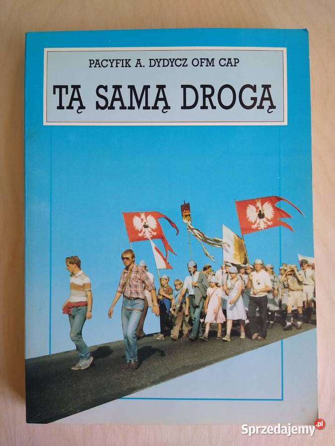 Tą samą drogą Pacyfik A Dydycz OM CAP Gdańsk