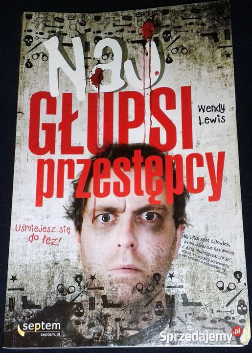 Najgłupsi przestępcy Wendy Lewis Chełm