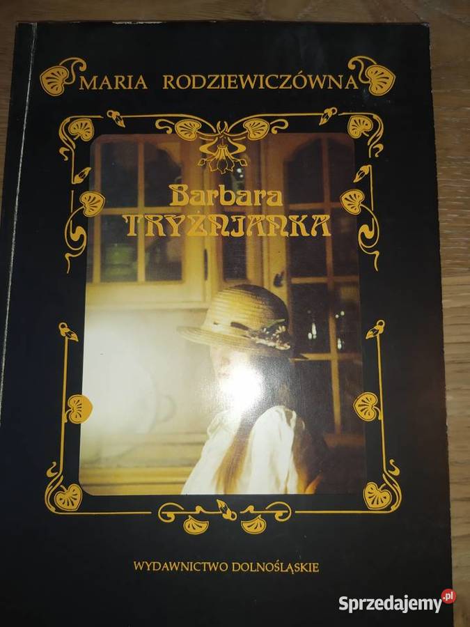 Barbara Tryźnianka Maria Rodziewiczówna Stalowa Wola