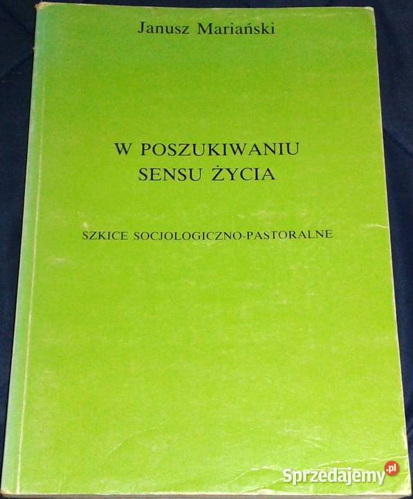 W poszukiwaniu sensu życia Szkice socjioloiczno Chełm