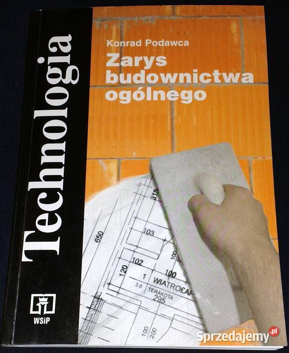 Technologia Zarys budownictwa ogólnego Konrad Chełm