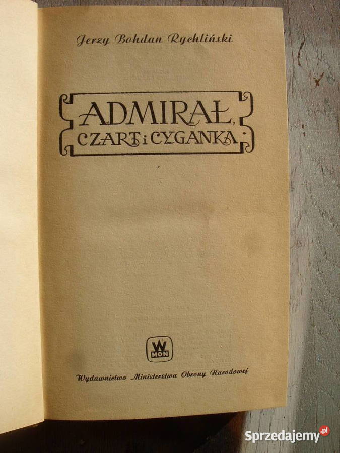 Hist JERZY B RYCHLINSKIADMIRAL CZART I CYGANKA twarda z obwolutą dolnośląskie Wołów
