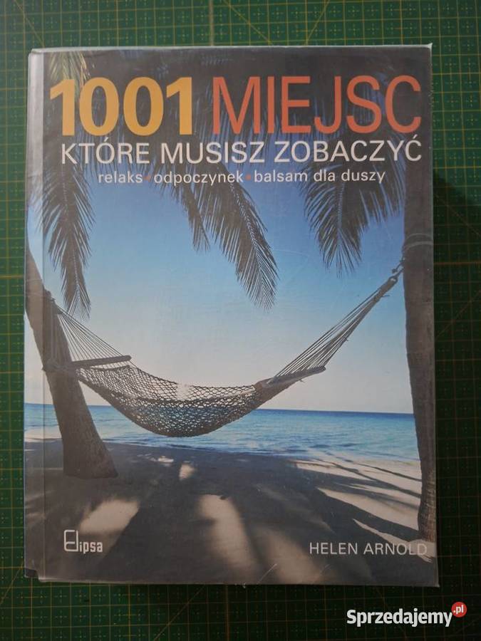 1001 miejsc które musisz zobaczyć relaks miękka
