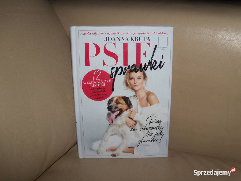 Psie sprawki Joanna Krupa Rok wydania 2017 mazowieckie Warszawa