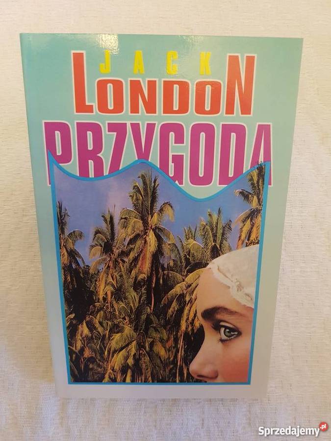 Jack London PRZYGODA Rok wydania 1994 Katowice