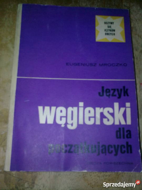 jezyk wegierski poczatkujacych Rok wydania 1982 Bytom