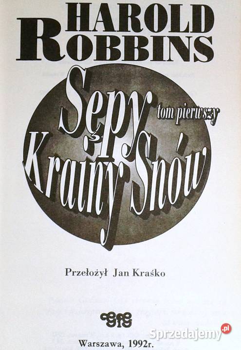 Sępy Krainy Snów Tom 1 Harold Robbins Pozostałe lubelskie Chełm
