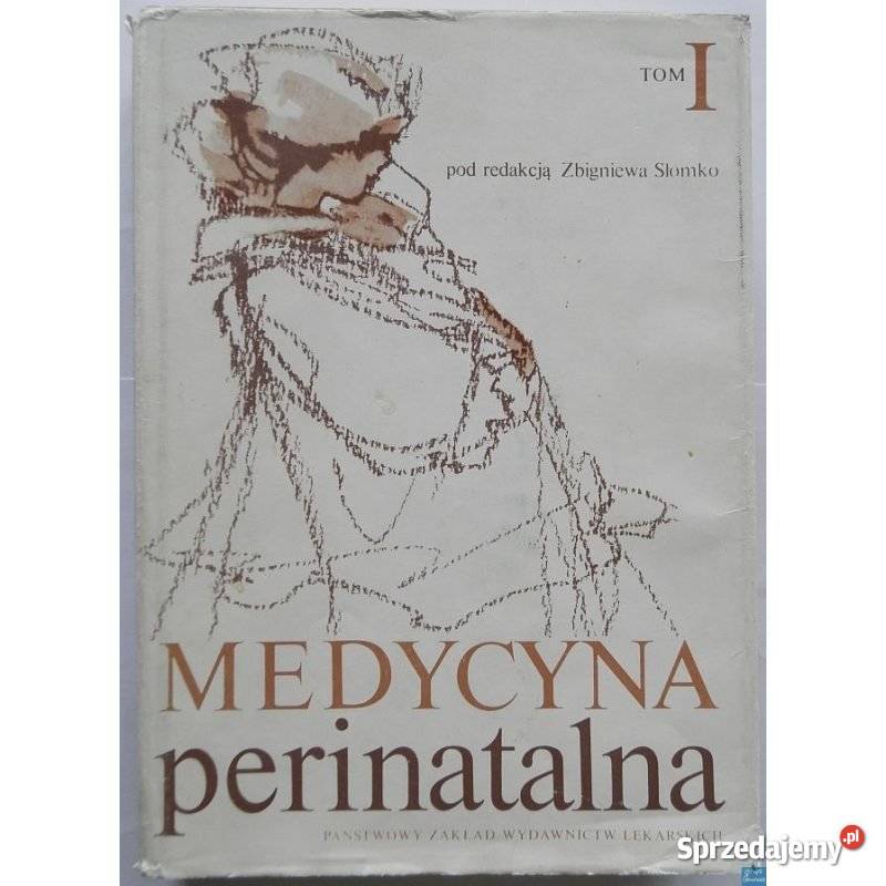 Medycyna perinatalna Tom I Słomko Z Świdnica