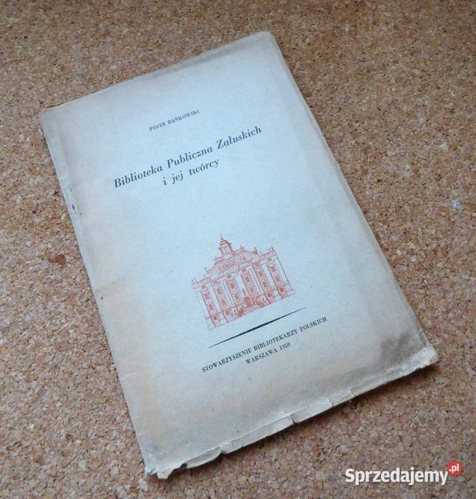 MZ Biblioteka Publiczna Załuskich i jej twórcy Warszawa