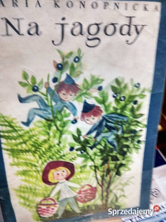 Na jagody Konopnickiej lektury szkolne Warszawa sprzedam