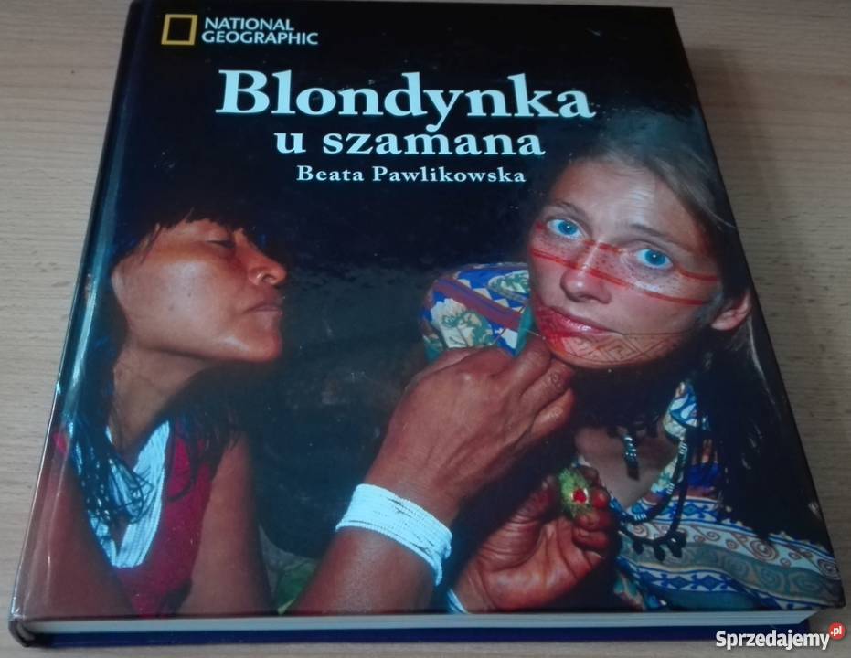 Blondynka u szamana Beata Pawlikowska Rok wydania 2009 Gdańsk
