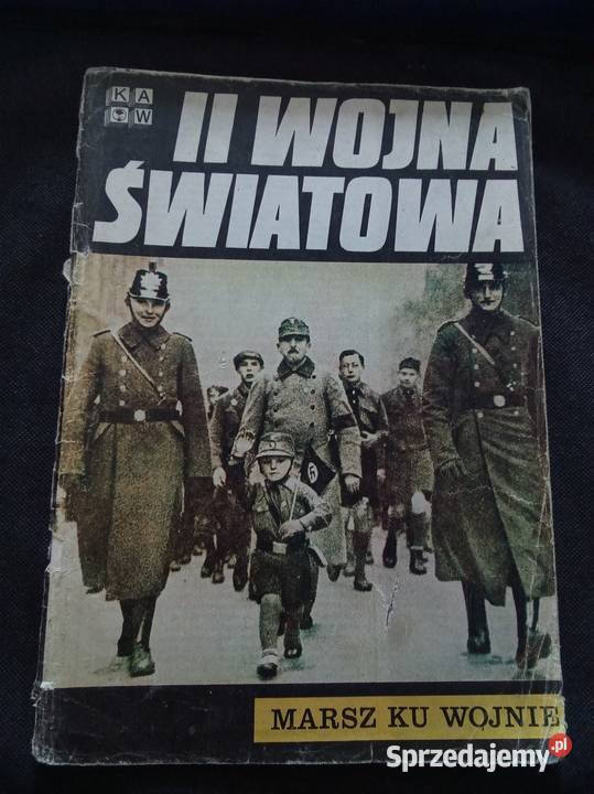 II Wojna Światowa Marsz ku wojnie Warszawa sprzedam