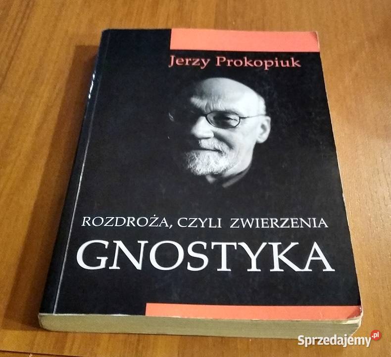 Rozdroża czyli Zwierzenia gnostyka Jerzy Gdańsk