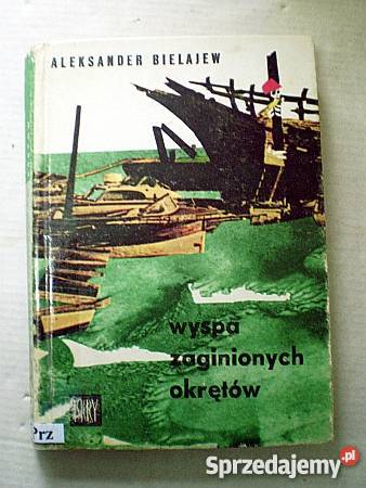 WYSPA ZAGINIONYCH OKRĘTÓW ALEKSANDER BIELAJEW FA zachodniopomorskie Goleniów sprzedam