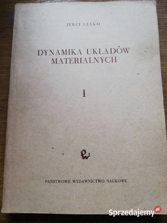 Dynamika układów materialnych I Jerzy Leyko Kraków