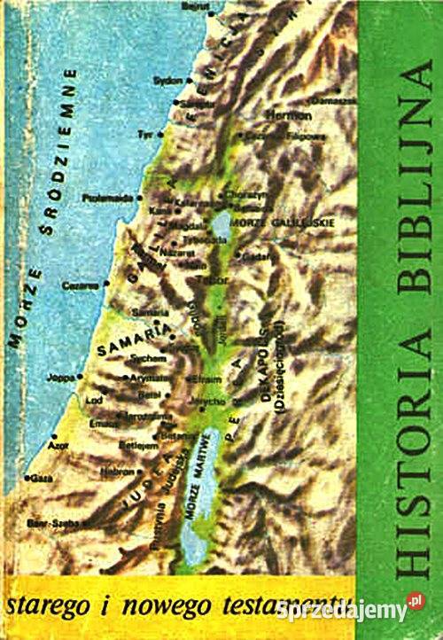HISTORIA BIBLIJNA Starego I Nowego Testamentu Rok wydania 1986