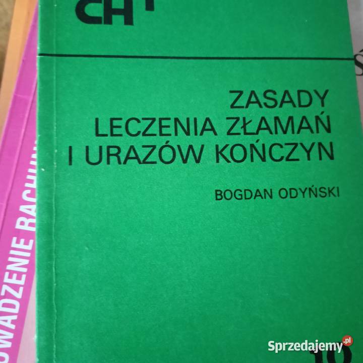 Zasady leczenia złamań książki wysyłka medycyna, nauki medyczne Książki naukowe i popularnonaukowe pomorskie Gdańsk