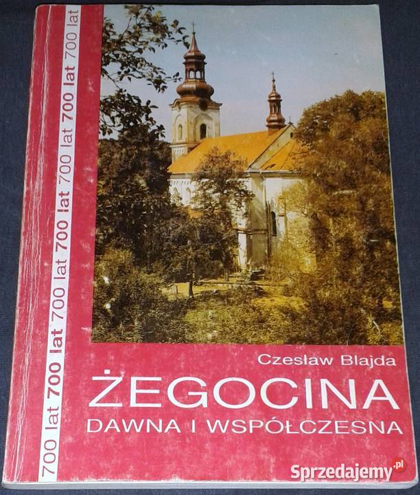 Żegocina dawna i współczesna W 700lecie Kultura i Rozrywka Chełm sprzedam