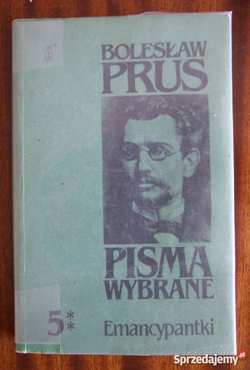 Bolesław Prus Pisma wybrane t 5 Emancypantki Parczew