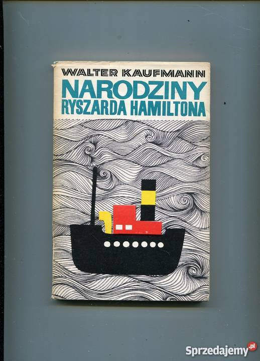 Narodziny Ryszarda Hamiltona Walter Kaufmann Rok wydania 1970 Szczecin