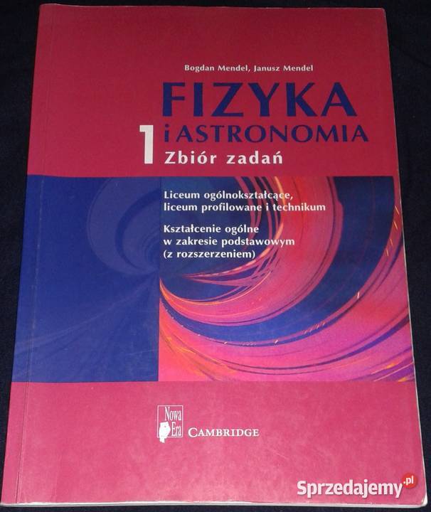 Fizyka i astronomia 1 Zbiór zadań Bogdan Mendel Kultura i Rozrywka lubelskie Chełm