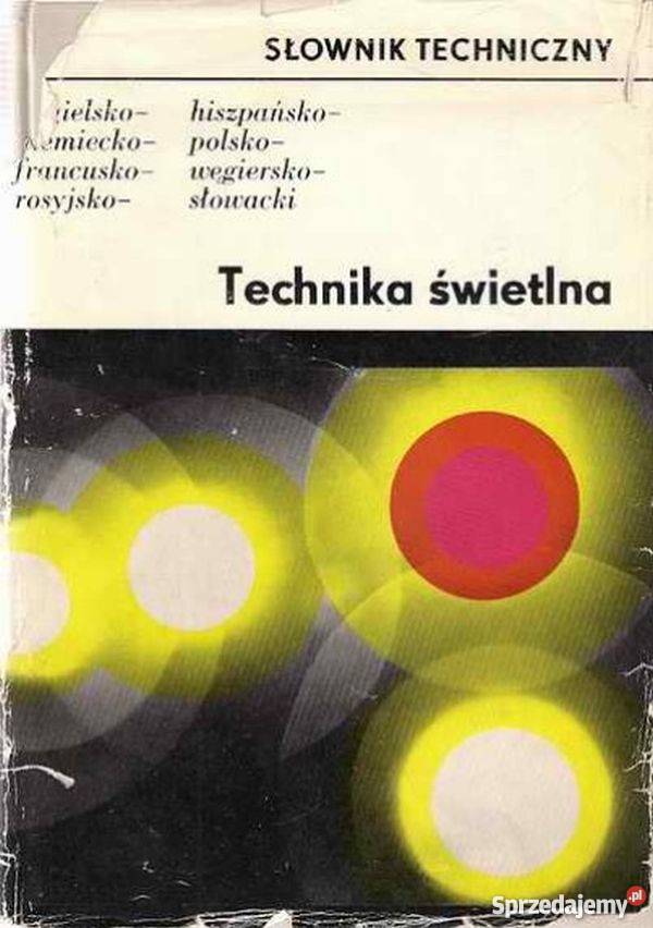 TECHNIKA ŚWIETLNA SŁOWNIK TECHNICZNY Radom