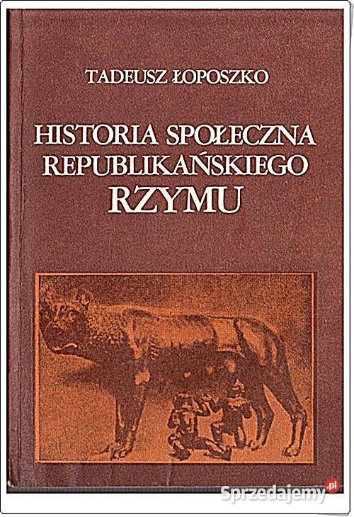 HISTORIA SPOŁECZNA REPUBLIKAŃSKIEGO RZYMU Rok wydania 1987