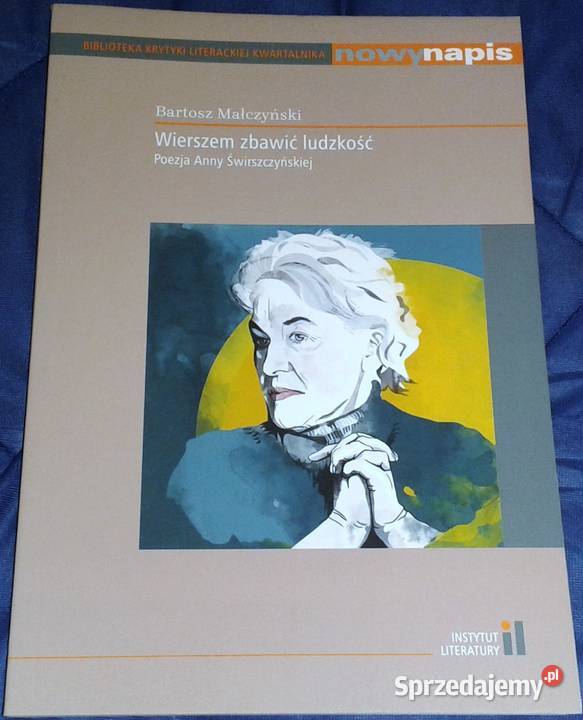 Wierszem zbawić ludzkość Poezja Anny lubelskie Chełm