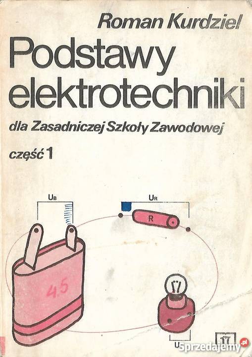 PODSTAWY ELEKTROTECHNIKI CZĘŚĆ 1 ROMAN KURDZIEL Radom